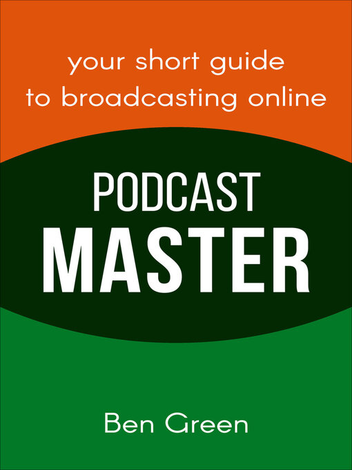 Title details for Podcast Master by Ben Green - Available